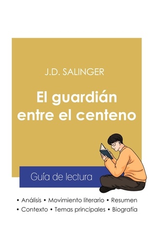  Salinger - Guía de lectura El guardián entre el centeno de Salinger (análisis literario de referencia y resumen completo).