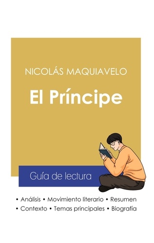 Nicolás Maquiavelo - Guía de lectura El Príncipe de Nicolás Maquiavelo (análisis literario de referencia y resumen completo).