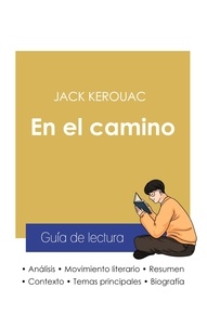 Jack Kerouac - Guía de lectura En el camino de Jack Kerouac (análisis literario de referencia y resumen completo).