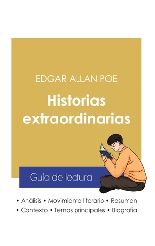 Edgar Allan Poe - Guía de lectura Historias extraordinarias de Edgar Allan Poe (análisis literario de referencia y resumen completo).