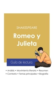 William Shakespeare - Guía de lectura Romeo y Julieta de Shakespeare (análisis literario de referencia y resumen completo).