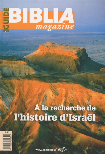 Anne Soupa - Guide Biblia Magazine N° 1 : A la recherche de l'histoire d'Israël.