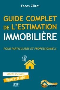 Fares Zlitni - Guide complet de l'estimation immobilière - Pour particuliers et professionnels.
