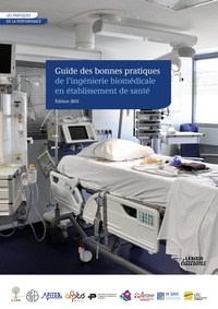  Institut Méditerranéen Qualité - Guide des bonnes pratiques de l'ingénierie biomédicale en établissement de santé.