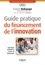 Guide pratique du financement de l'innovation