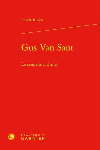 Gus Van Sant. Le sens du rythme