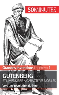 Gutenberg et l'imprimerie à caractères mobiles