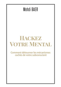Hackez votre mental