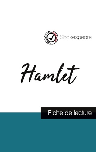 Hamlet de Shakespeare. Fiche de lecture et analyse complète de l'oeuvre