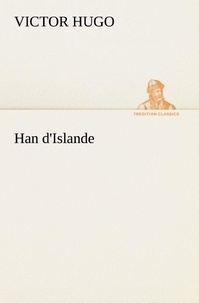 Victor Hugo - Han d'Islande.