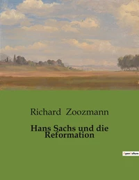 Hans Sachs und die Reformation