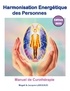Magali Largeaud et Jacques Largeaud - Harmonisation énergétique des Personnes - Manuel de curothérapie.