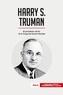  50Minutos - Historia  : Harry S. Truman - El presidente del fin de la Segunda Guerra Mundial.