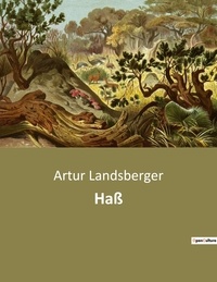 Artur Landsberger - Haß.