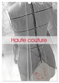Patrice Thébault - CALVENDO Art  : Haute couture (Calendrier mural 2024 DIN A3 horizontal), CALVENDO calendrier mensuel - Atelier parisien de haute couture.