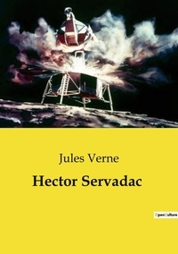 Jules Verne - Les classiques de la littérature  : Hector Servadac.