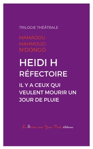 Heidi H ; Réfectoire ; Il y a ceux qui veulent mourir un jour de pluie