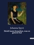 Johanna Spyri - Heidi kann brauchen, was es gelernt hat.