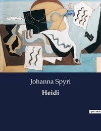 Johanna Spyri - Littérature d'Espagne du Siècle d'or à aujourd'hui  : Heidi - ..