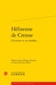 Jean-Philippe Beaulieu et Diane Desrosiers-Bonin - Hélisenne de Crenne - L'écriture et ses doubles.