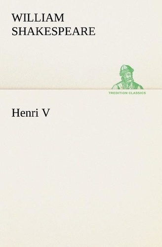William Shakespeare - Henri V.