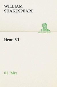 William Shakespeare - Henri VI (1/3).