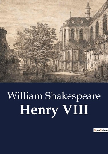 William Shakespeare - Henry VIII.