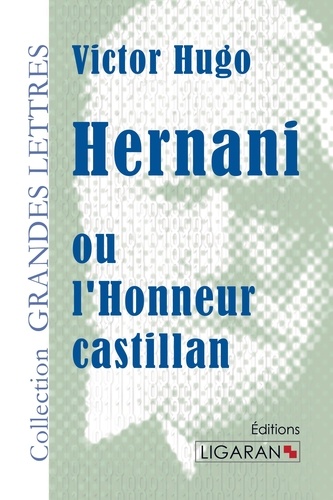 Hernani ou l'honneur castillan
