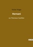 Victor Hugo - Les classiques de la littérature  : Hernani - ou l'Honneur Castillan.