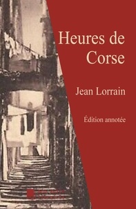 Jean Lorrain - Heures de Corse.