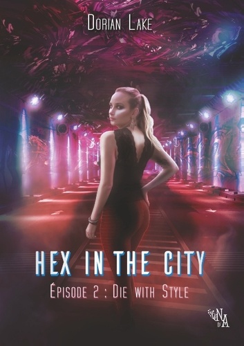 Dorian Lake - Hex in the City - Episode 2, Die with Style.