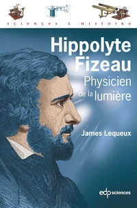 Hippolyte Fizeau, physicien de la lumière