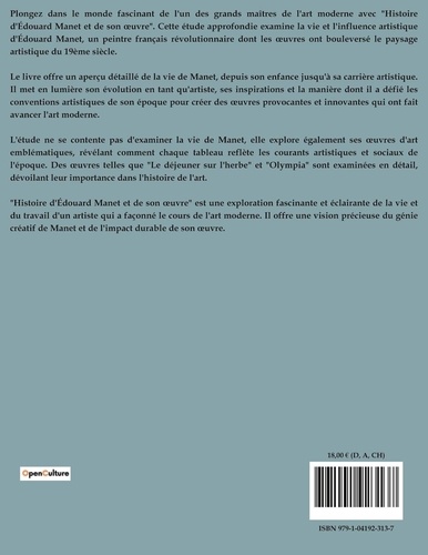 Histoire de Edouard Manet et de son oeuvre. Un regard sur la vie et l'impact artistique du pionnier de l'art moderne