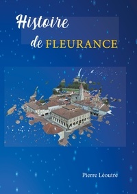 Pierre Léoutre - Histoire de Fleurance.