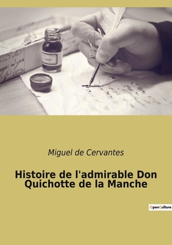 Les classiques de la littérature  Histoire de l'admirable Don Quichotte de la Manche