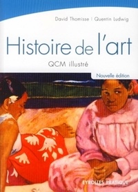 David Thomisse et Quentin Ludwig - Histoire de l'art - QCM illustré.