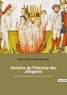  Pierre de Vaulx-Cernay - Histoire de l'hérésie des albigeois - Légendes et mystères autour de la persécution des cathares.