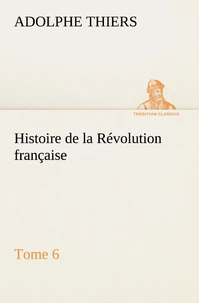 Histoire de la Révolution française, Tome 6