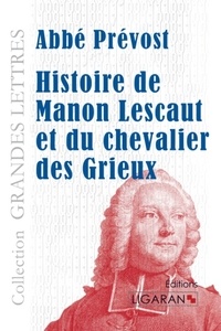  Abbé Prévost - Histoire de Manon Lescaut et du chevalier des Grieux.