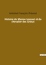 Antoine françois Prévost - Les classiques de la littérature  : Histoire de Manon Lescaut et du chevalier des Grieux.