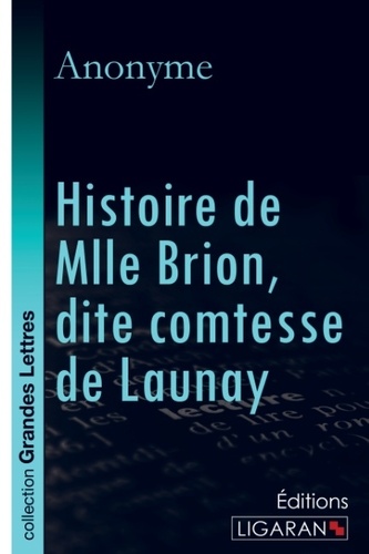 Histoire de Mlle Brion, dite Comtesse de Launay Edition en gros caractères