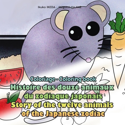Histoire des douze animaux du zodiaque japonais / Story of the twelve animals of the Japanese zodiac. Coloriage / Coloring book