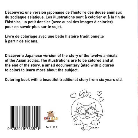 Histoire des douze animaux du zodiaque japonais / Story of the twelve animals of the Japanese zodiac. Coloriage / Coloring book