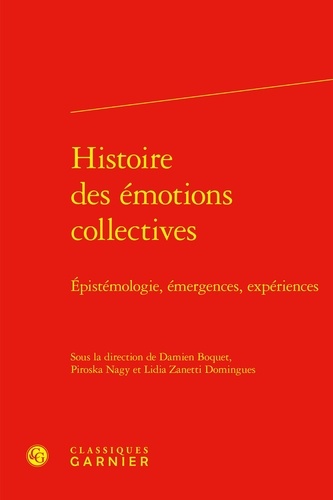 Histoire des émotions collectives. Epistémologie, émergences, expériences