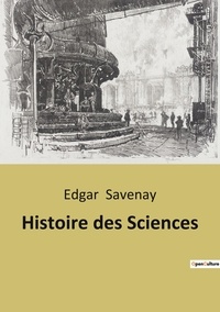 Edgar Savenay - Histoire des sciences.