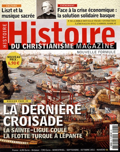 Philippe Martin - Histoire du christianisme N° 56, Septembre-oct : La dernière croisade - La Sainte-Ligue coule la flotte turque à Lépante.
