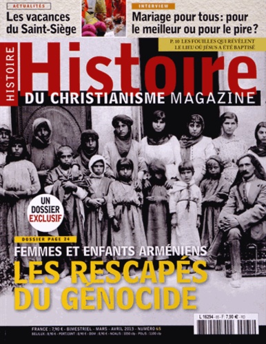 Vahé Tachjian - Histoire du christianisme N° 65, Mars-avril 20 : Les rescapés du génocide.