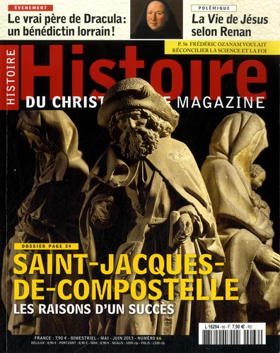 Adeline Rucquoi - Histoire du christianisme N° 66 Mai-Juin 2013 : Saint Jacques de Compostelle - Les raisons d'un succès.