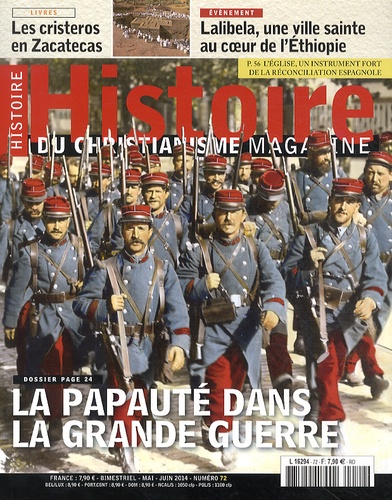 Xavier Boniface - Histoire du christianisme N° 72 mai-juin 2014 : La papauté dans la Grande Guerre.