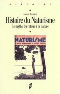 Arnaud Baubérot - Histoire du Naturisme - Le mythe du retour à la nature.
